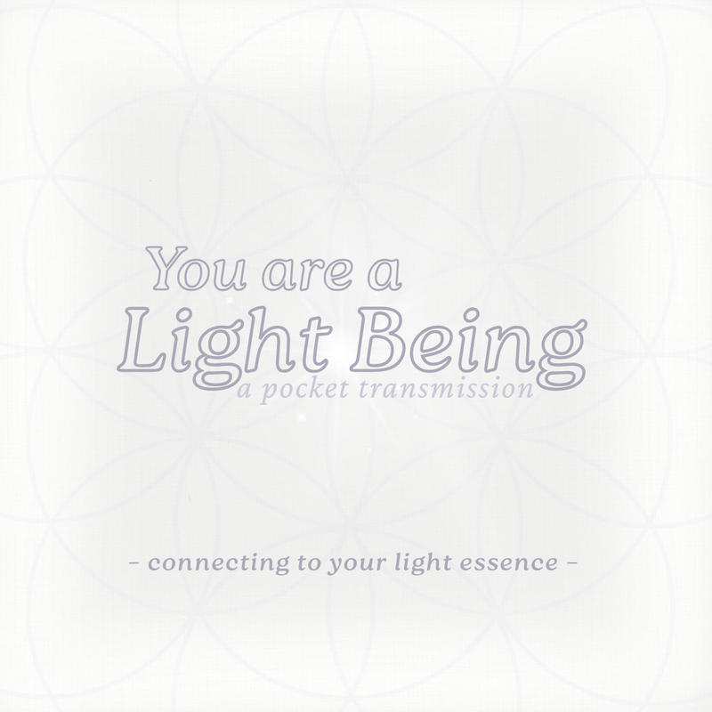 You Are A Light Being